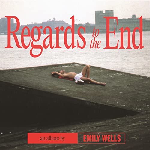 Album cover for Emily Wells' "Regards To The End" with a reclining figure.