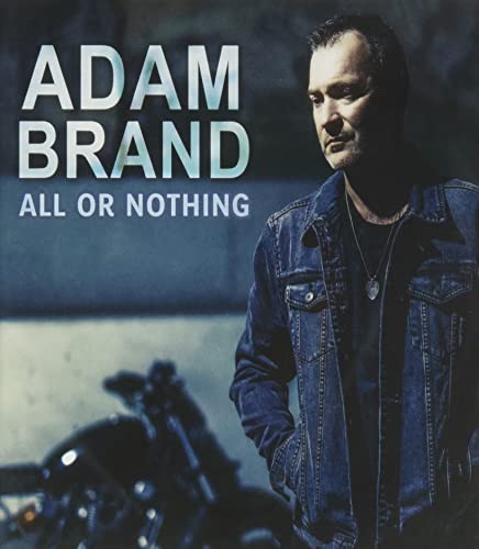 Adam Brand album cover, "All Or Nothing", featuring a man in a denim jacket.