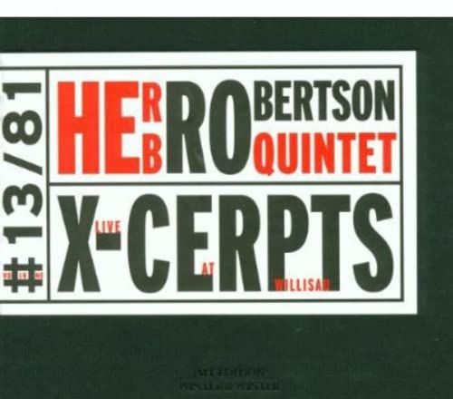 CD cover with red and black text reading Herb Robertson Quintet X-cerpts Live at Willisau.