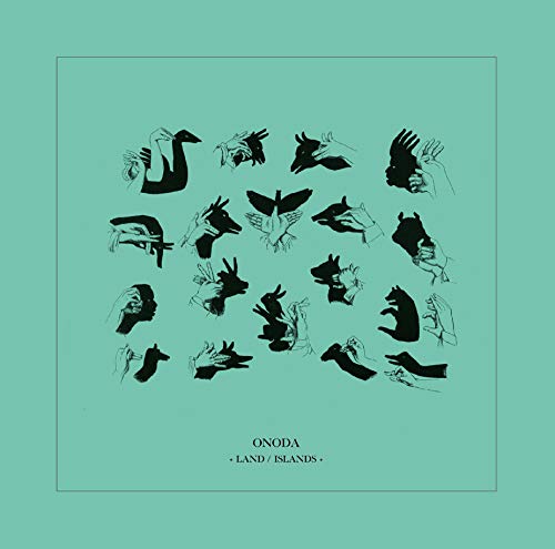 The image is a vinyl record cover. #### Alt Text: "Teal vinyl cover with black hand and bird illustrations, titled 'Onoda - Land / Islands'."