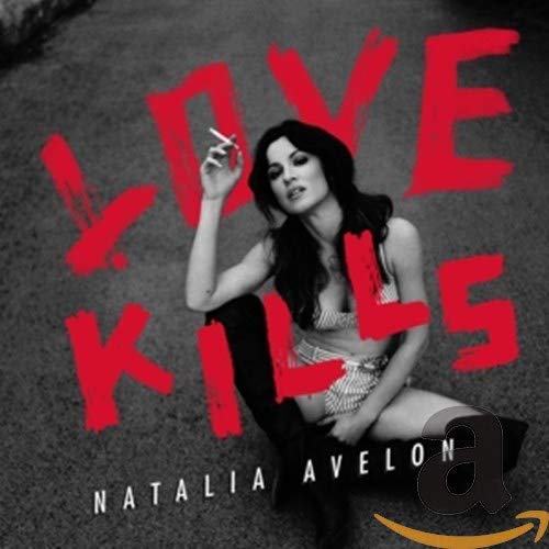 Natalia Avelon album cover, woman with cigarette, red "Love Kills" text.