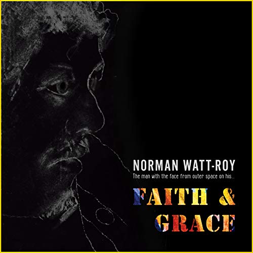 Black and white portrait of Norman Watt-Roy with album title “Faith & Grace”.