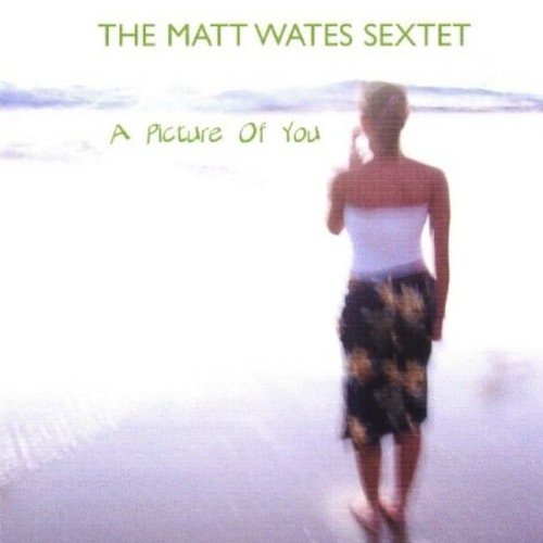 "CD cover with a woman walking on a beach, text 'The Matt Wates Sextet'."