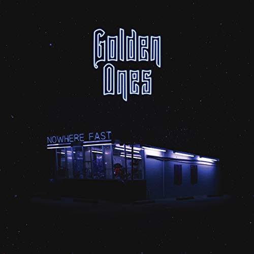 Album cover for Golden Ones - Nowhere Fast, featuring a diner at night.