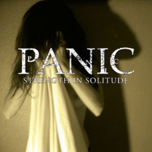 Album cover: person with head down, text “Panic - Strength In Solitude”.