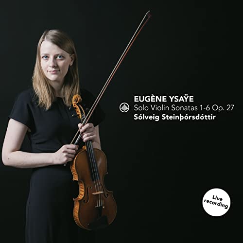 Woman with violin, album cover for Solveig Steinthorsdottir’s Ysaye sonatas.