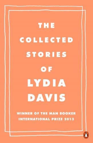 "Orange book cover with white text and Penguin logo, featuring title 'The Collected Stories of Lydia Davis'."