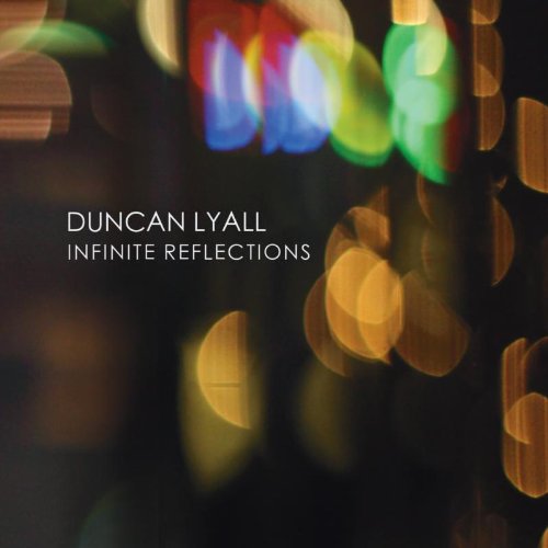 The image is a CD cover for "Duncan Lyall - Infinite Reflections." The alt text is: "Blurry, colorful lights on a black background with white text."