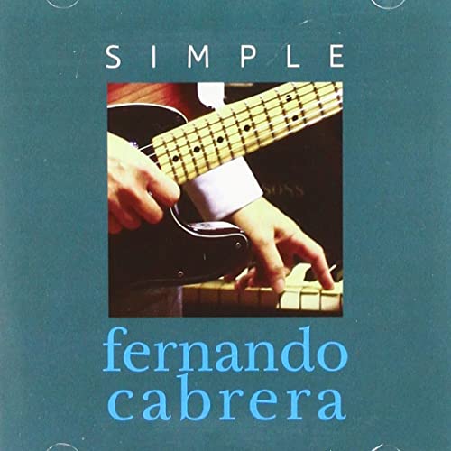 CD cover for Cabrera Fernando’s “Simple” featuring a guitar and hands.