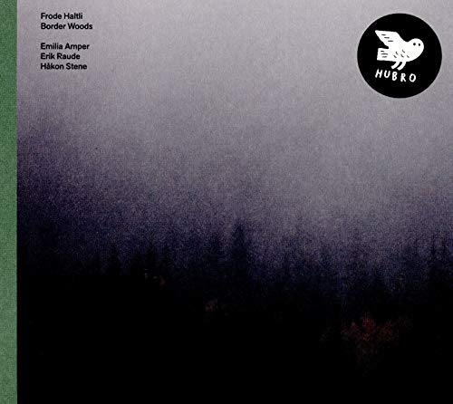 CD cover for Frode Haltli’s “Border Woods” featuring a dark forest scene.