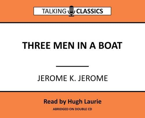 Three Men in a Boat (Talking Classics)