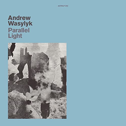 Album cover for Andrew Wasylyk’s “Parallel Light” with abstract, smoky imagery.