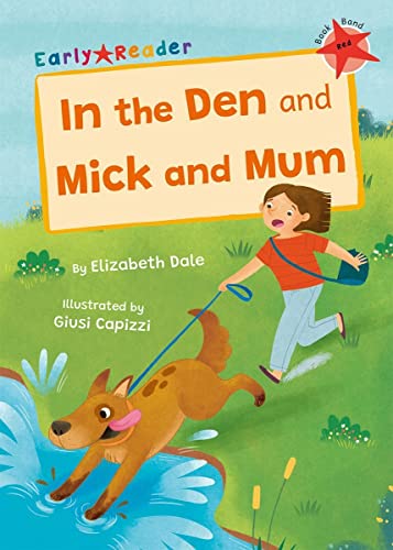 In the Den and Mick and Mum: (Red Early Reader)