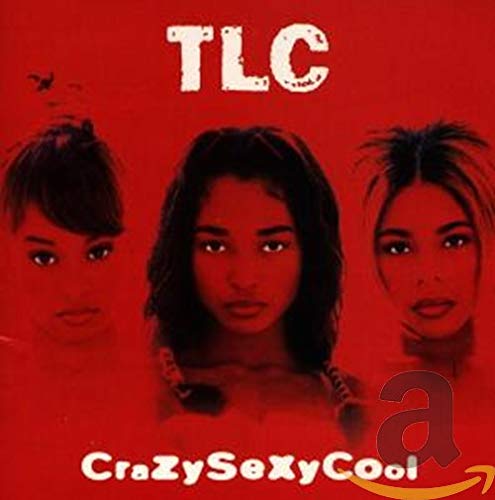 TLC’s “CrazySexyCool” album cover: three women against a red background.