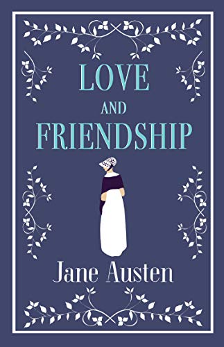 Love and Friendship (Alma Classics)