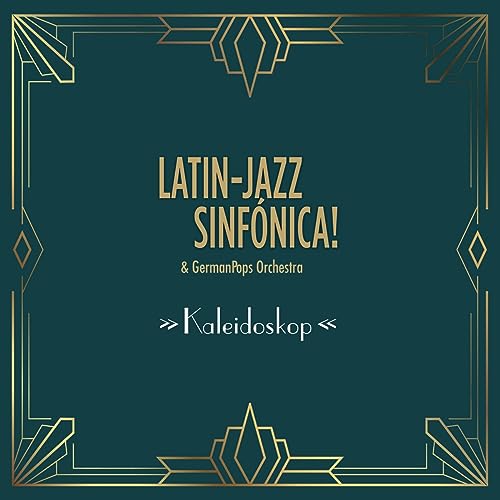 CD cover for “Latin-Jazz Sinf - Kaleidoskop” with art deco gold frame.
