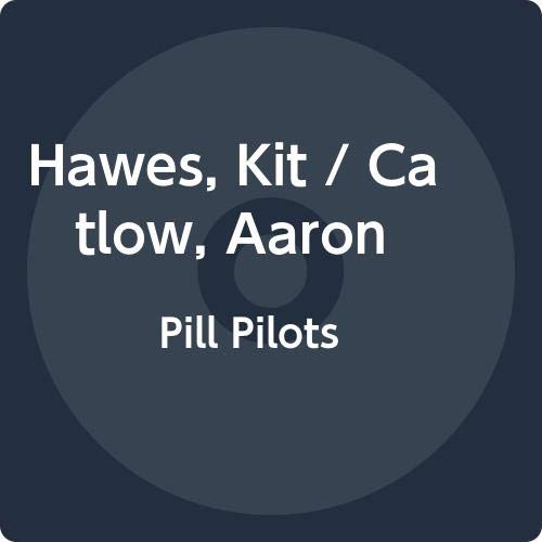 Album cover art: serene sea scene with boats, featuring "Pill Pilots" by Kit Hawes and Aaron Catlow.