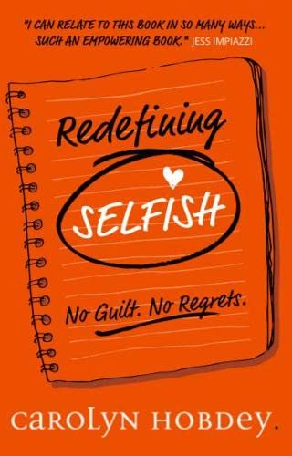 Redefining Selfish: No Guilt. No Regrets.