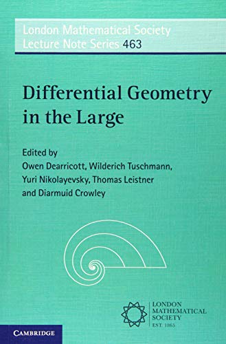 Differential Geometry in the Large: 463 (London Mathematical Society Lecture Note Series, Series Number 463)