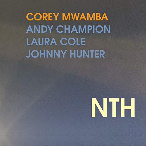 CD cover for Corey Mwamba’s “NTH” featuring artist names in white text.