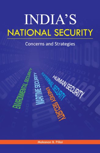 INDIAS NATIONAL SECURITY: Concerns and Strategies