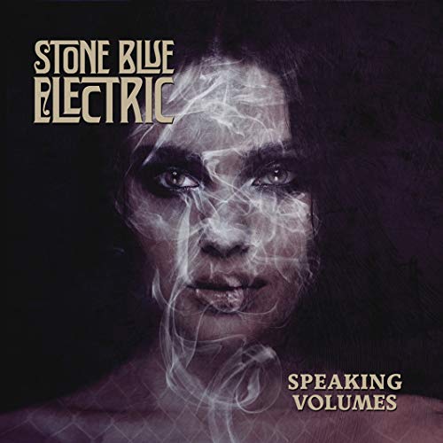 Album cover for Stone Blue Electric’s “Speaking Volumes” with a smoky portrait.