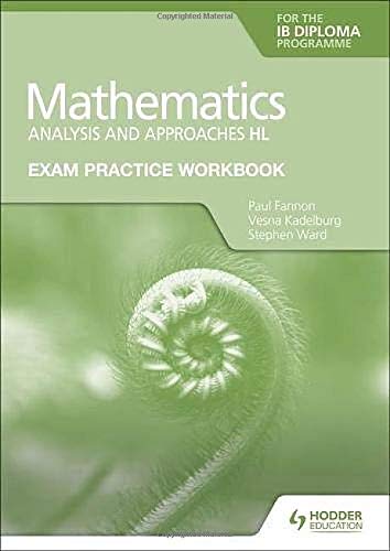 Exam Practice Workbook for Mathematics for the IB Diploma: Analysis and approaches HL