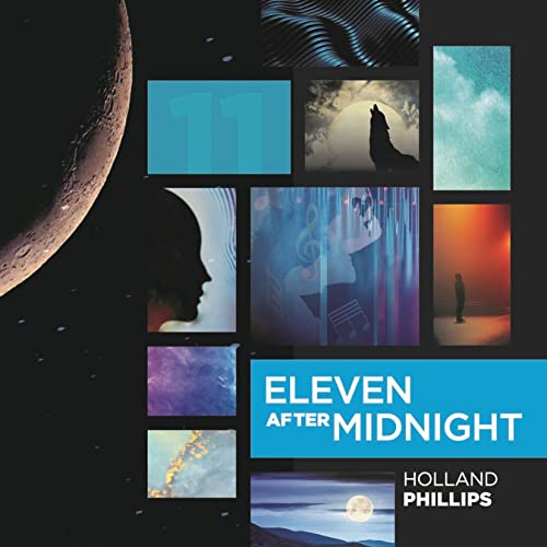 CD cover for "Eleven After Midnight" by Holland Phillips, abstract imagery.