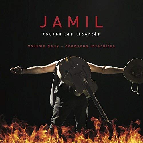 CD cover for Jamil's "Toutes Les Libertes Vol. 2" with a figure and flames.
