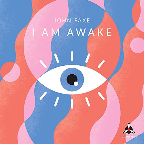"Album cover with stylized eye, abstract shapes, and 'John Faxe - I Am Awake' text."