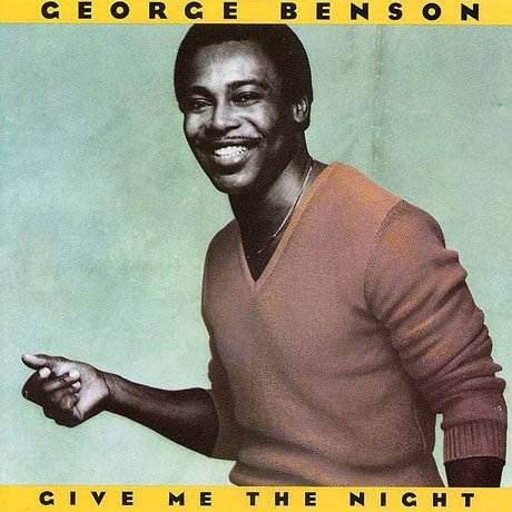 George Benson album cover, "Give Me The Night," featuring a portrait of the artist.