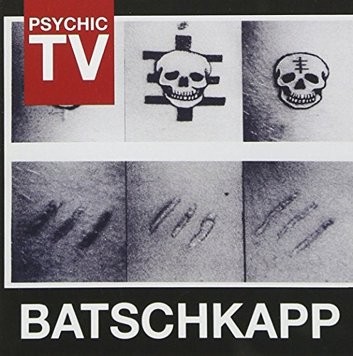 CD cover for Psychic TV’s “Batschkapp” featuring skulls and scarred skin.
