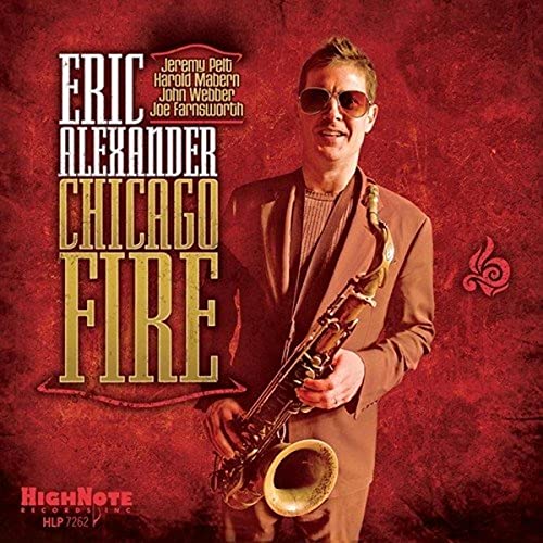 Album cover: man with saxophone, text "Eric Alexander Chicago Fire".
