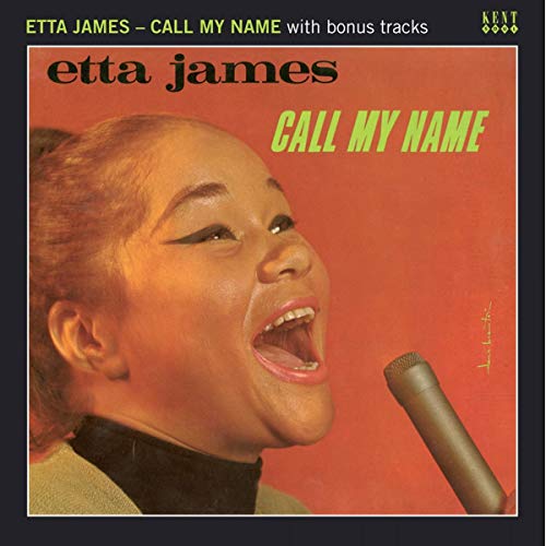 Etta James album cover, "Call My Name," featuring her singing into a microphone.
