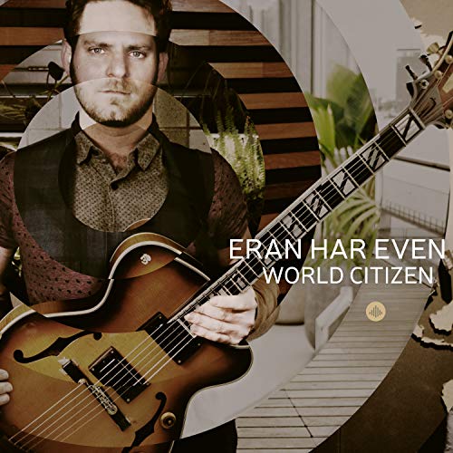 "Album cover with a man holding a guitar and 'Eran Har Even World Citizen' text."