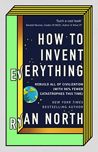 "Book cover of 'How to Invent Everything' by Ryan North, with a 3D effect."