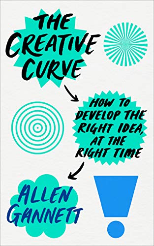 The image depicts the cover of "The Creative Curve" by Allen Gannett. Alt text: Book cover with abstract shapes and text reading "The Creative Curve" by Allen Gannett.