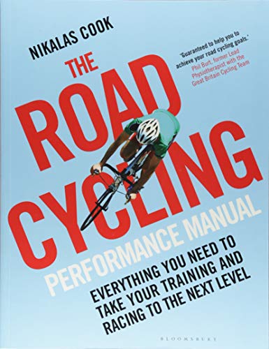 The Road Cycling Performance Manual: Everything You Need to Take Your Training and Racing to the Next Level