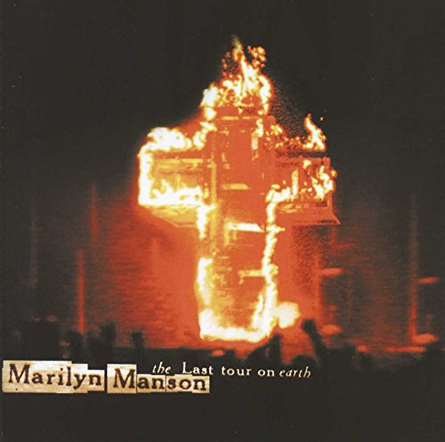 "Album cover featuring a burning cross with 'Marilyn Manson the last tour on earth' text."