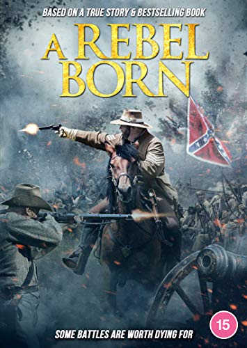 DVD cover for "A Rebel Born" depicting a Civil War battle scene.