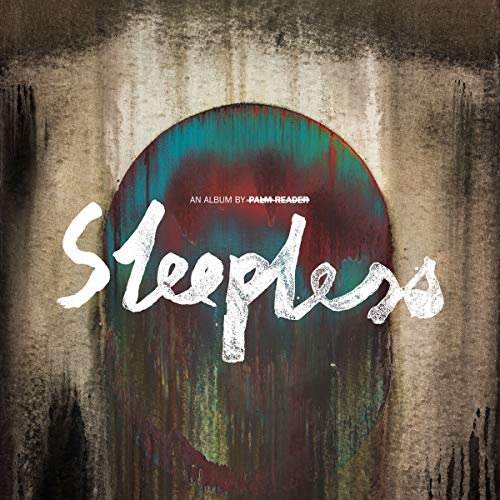 Album cover for “Sleepless” by Palm Reader, with abstract paint textures.