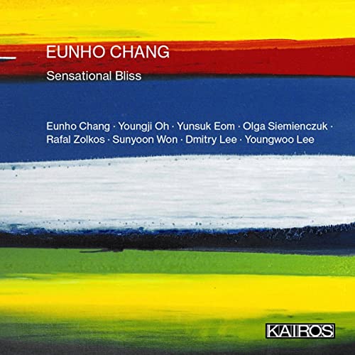 CD cover for "Eunho Chang: Sensational Bliss" with abstract painted stripes.
