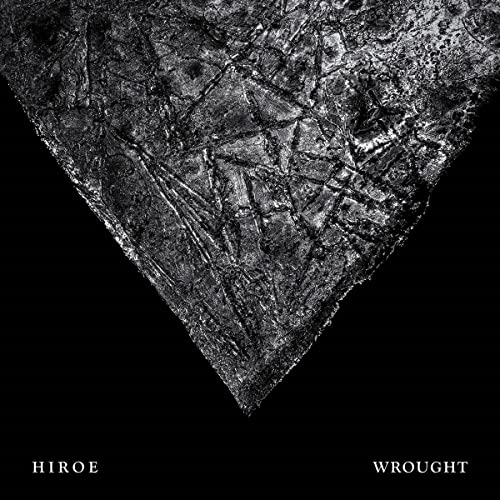 Black and white abstract textured pattern with "Hiroe" and "Wrought" text.