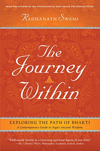 Journey within: A Modern Guide to the Ancient Wisdom of Bhakti Yoga: Unleashing the Power of the Soul: Exploring the Path of Bhakti