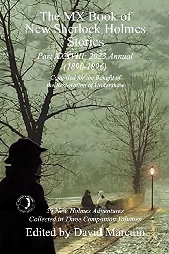 The MX Book of New Sherlock Holmes Stories Part XXXVIII: 2023 Annual (1890-1896): 38
