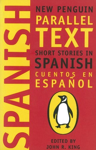 Spanish Short Stories: Cuentos En Espanol (New Penguin Parallel Text Series): 0