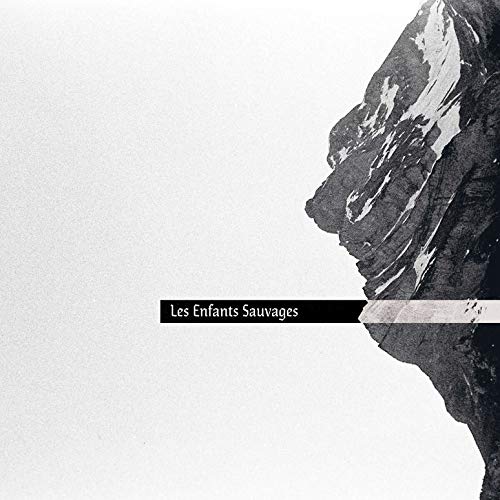 A black and white album cover with a rocky cliff and "Les Enfants Sauvages" text.