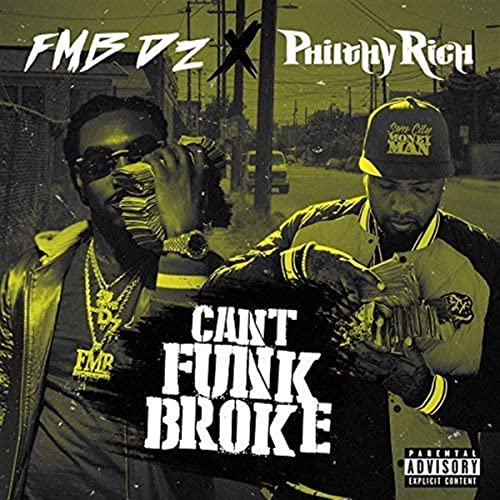 CD cover for "CAN'T FUNK BROKE" by FMB DZ & Philthy Rich.