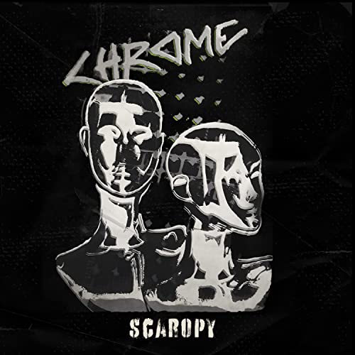 CD cover for Chrome's "Scaropy" featuring distorted faces in white.