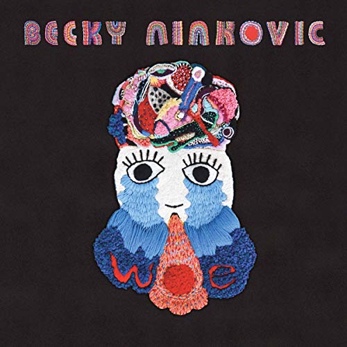 Album cover with embroidered face and text "Becky Ninkovic" and "Woe" on black background.